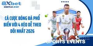 Cá Cược Bóng Đá Phổ Biến Với 4 Kèo Dễ Theo Dõi Nhất 2026